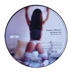 Charly Brown - Charly Brown - Rescue Me (Picture Disc) - Media