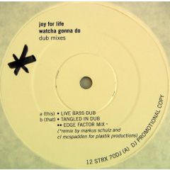 Joy For Life - Joy For Life - Watcha Gonna Do (Dub Mixes) - Stress Records