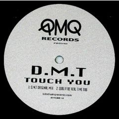D.M.T - D.M.T - Touch You - AMQ Records