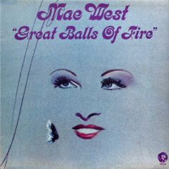 Mae West - Mae West - Great Balls Of Fire - Mgm Records