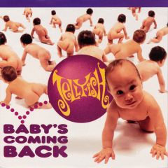 Jellyfish - Jellyfish - Baby's Coming Back - Charisma