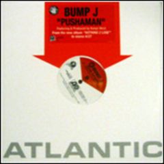 Bump J - Bump J - Pushaman / Move Around - Atlantic