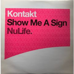 Kontakt - Kontakt - Show Me A Sign - Nulife