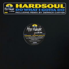 Hardsoul - Hardsoul - Do What I Gotta Do - After Midnight