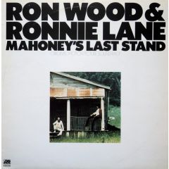 Ron Wood & Ronnie Lane - Ron Wood & Ronnie Lane - Mahoney's Last Stand - Atlantic