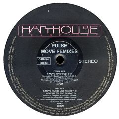 Pulse - Pulse - Move (Remixes) - Harthouse