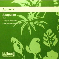 Aphasia - Aphasia - Acapulco (Disc 2) - Hooj Choons
