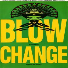 Blow - Blow - Change (Makes You Want To Hustle) - TEN