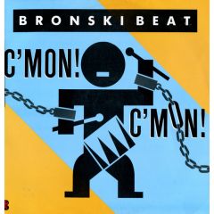 Bronski Beat - Bronski Beat - C'Mon C'Mon! - MCA