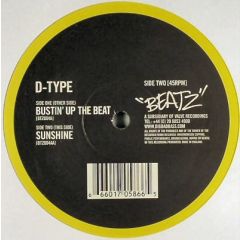 D Type - D Type - Bustin Up The Beat / Sunshine - Beatz