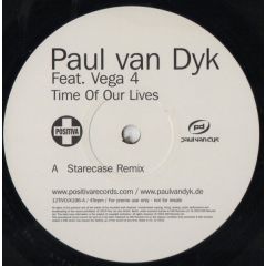 Paul Van Dyk Featuring Vega 4 - Paul Van Dyk Featuring Vega 4 - Time Of Our Lives And Connected (The Remixes) - Positiva
