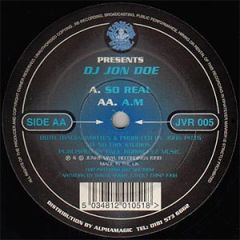 Jon Doe - Jon Doe - So Real / A.M - Junkie Vinyl