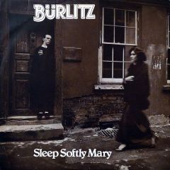 Burlitz - Burlitz - Sleep Softly Mary - Spartan Records 13
