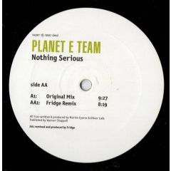 Planet E Team - Planet E Team - Nothing Serious - Superstar