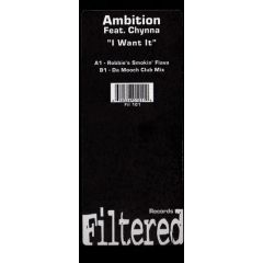 Ambition Ft Chynna - Ambition Ft Chynna - I Want It - Filtered