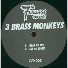 3 Brass Monkeys - 3 Brass Monkeys - Hear No Evil - 7th Voyage