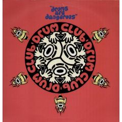 Drum Club - Drums Are Dangerous - Big Life