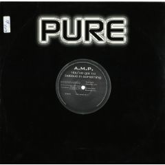 A.M.P - A.M.P - You've Got To Believe In Something - Pure Records