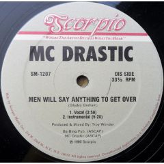 MC Drastic - MC Drastic - Men Will Say Anything To Get Over - Scorpio