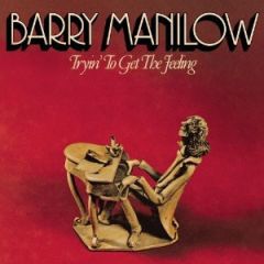Barry Manilow - Barry Manilow - Tryin' To Get The Feeling - Arista