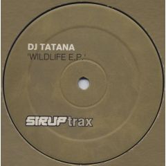 DJ Tatana  - DJ Tatana  - Wildlife EP - Sirup