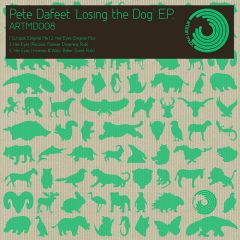 Pete Dafeet - Pete Dafeet - Losing The Dog EP - Artizan Music