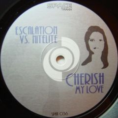 Escalation Vs Nitelite - Escalation Vs Nitelite - Cherish My Love - Space Traxx