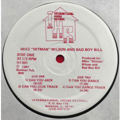 Mike "Hitman" Wilson And Bad Boy Bill - Mike "Hitman" Wilson And Bad Boy Bill - Can You Jack - International House Records