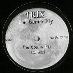 Trix - Trix - I'm Gonna Fly - Trix