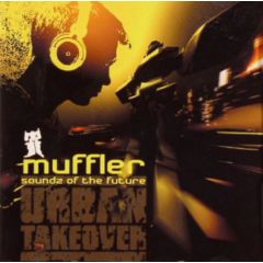 Muffler - Muffler - Soundz Of The Future - Urban Takeover