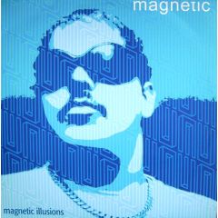 DJ Sneak - DJ Sneak - Magnetic Illusions - Magnetic