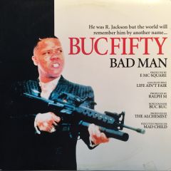 Buc Fifty - Buc Fifty - Bad Man - Battle Axe