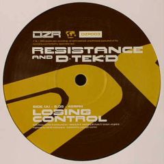 Resistance & D Tek'D - Resistance & D Tek'D - Losing Control - DZR