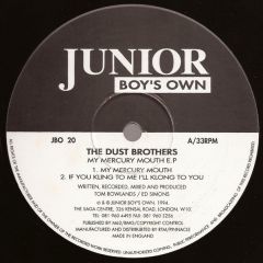 Dust Brothers / Chemical Brothers - Dust Brothers / Chemical Brothers - My Mercury Mouth - Junior Boys Own