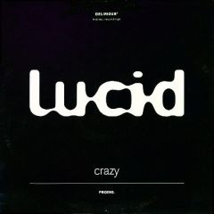 Lucid - Crazy - Delirious