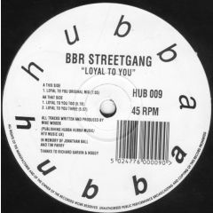 Bbr Streetgang - Bbr Streetgang - Loyal To You - Hubba Hubba