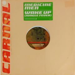 Medicine Men - Medicine Men - Wake Up (Jungle Fever) - Carnal