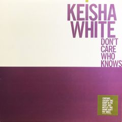 Keisha White - Keisha White - Don't Care Who Knows - WEA