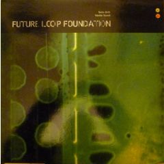 Future Loop Foundation - Future Loop Foundation - Sonic Drift - Planet Dog
