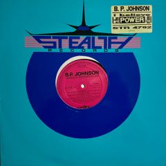 Bp Johnson - Bp Johnson - I Believe In The Power Of Love - Stealth