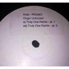 Origin Unknown - Origin Unknown - Truly One (Remixes) - Ram Records