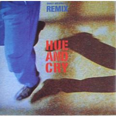 Hue And Cry - Hue And Cry - Sweet Invisibility Remix - Circa