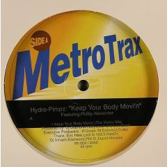 Hydro Pimpz - Hydro Pimpz - Keep Your Body Movi'n - Metro Trax Records