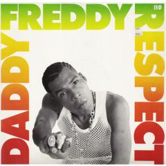 Daddy Freddy - Daddy Freddy - Respect - Music Of Life