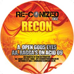 Re-Con - Re-Con - Open Gods Eyes / Ragga's On Acid 09 - Re-conized