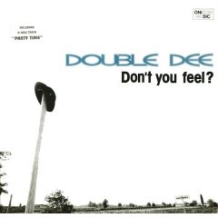 Double Dee - Double Dee - Don't You Feel - Onizom