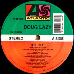 Doug Lazy - Doug Lazy - H.O.U.S.E - Atlantic