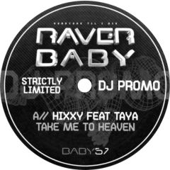 Hixxy Feat Taya - Hixxy Feat Taya - Take Me To Heaven - Raver Baby