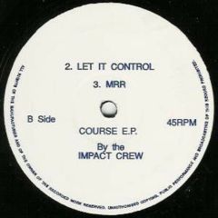 The Impact Crew - The Impact Crew - Course EP - U No Dat