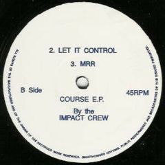 The Impact Crew - The Impact Crew - Course EP - U No Dat